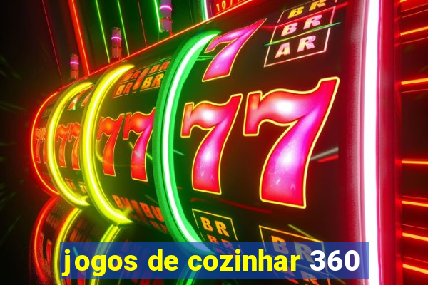 jogos de cozinhar 360